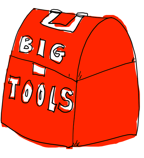 Hand drawn image of a large toolbox that reads big tools